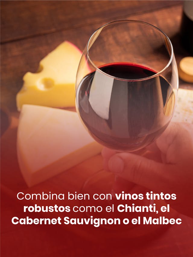 Conbina bien con vinos tintos robustos como el Chianti, el Cabernet Sauvignon o el Malbec